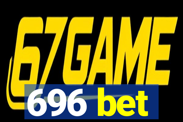 696 bet